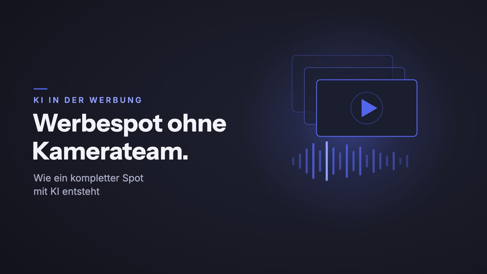 Werbespot mit KI erstellen, der Ablauf - KInnovativ